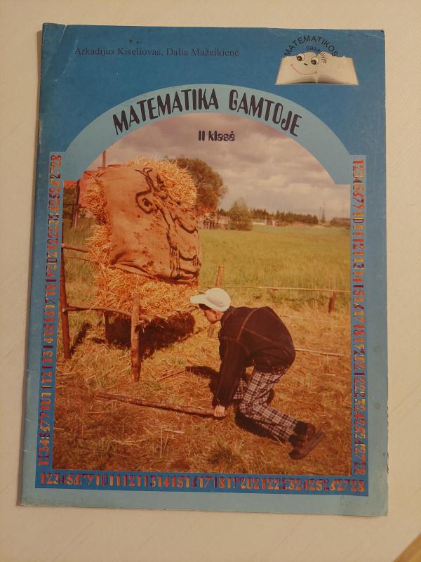 Matematika gamtoje II klasė - Arkadijus Kiseliovas, Danutė  Kiseliova, knyga 2