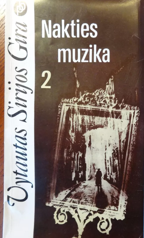 Nakties muzika ( 2 knygos) - Vytautas Sirijos Gira, knyga