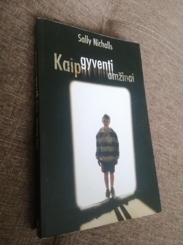 Kaip gyventi amžinai - Sally Nicholls, knyga