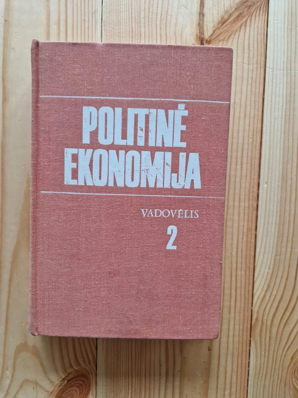 Politinė ekonomija (2 knyga) - Autorių Kolektyvas, knyga