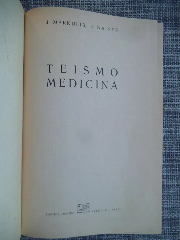 Teismo medicina - T. Markelis, J. Nainys, knyga 3
