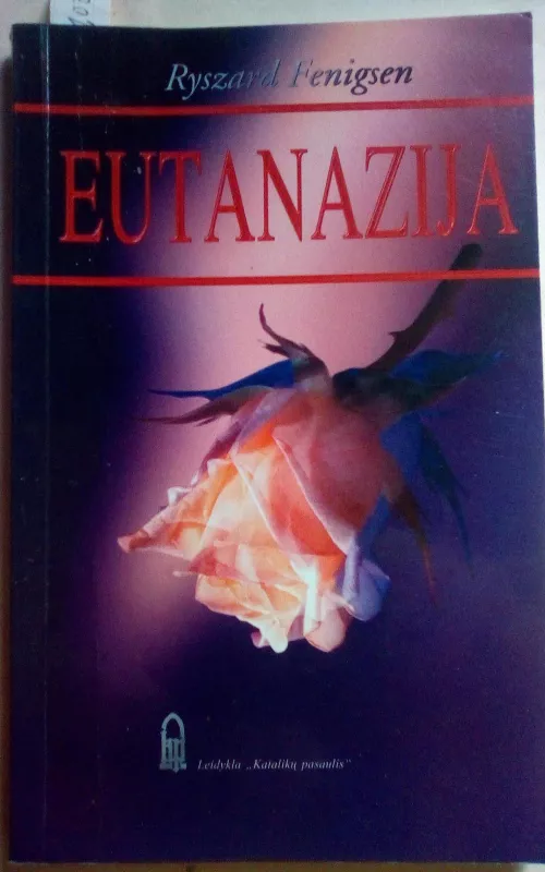 Eutanazija - Ryszard Fenigsen, knyga 2