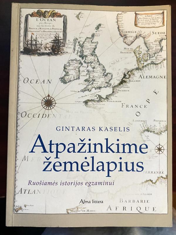 Atpažinkime žemėlapius. Ruošiamės istorijos egzaminui 2012 - Gintaras Kaselis, knyga 3
