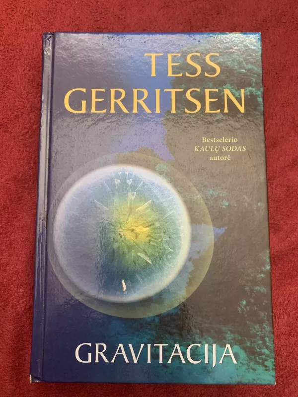 Gravitacija - Tess Gerritsen, knyga 3
