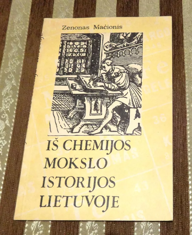 Iš chemijos mokslo istorijos Lietuvoje - Autorių Kolektyvas, knyga