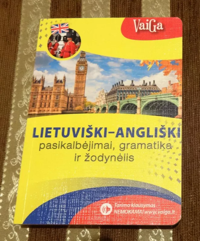Lietuviški-angliški pasikalbėjimai, gramatika ir žodynėlis - Lietuvių Žodynas Anglų-, knyga