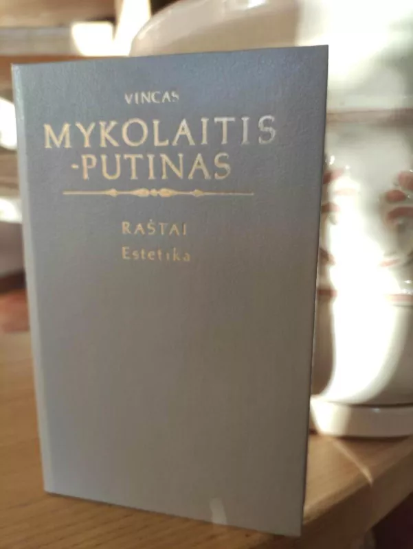Raštai: estetika - Vincas Mykolaitis-Putinas, knyga