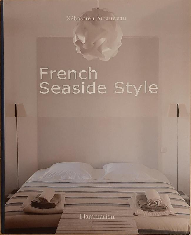 French Seaside Style - Sebastien Siraudeau, knyga 5