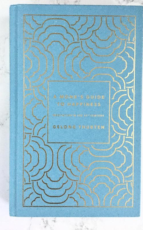 A MONK'S GUIDE TO HAPPINESS: MEDITATION IN THE 21ST CENTURY - Gelong Thubten, knyga 2