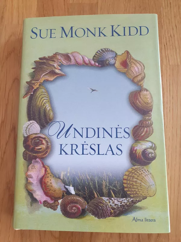 Undinės Krėslas - Sue Monk Kidd, knyga 2