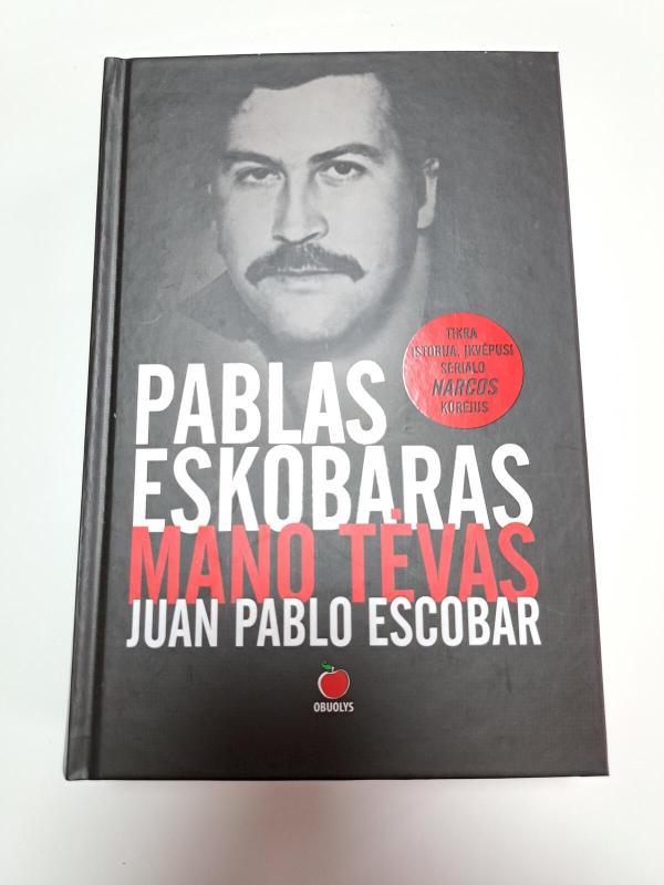 PABLAS ESKOBARAS – MANO TĖVAS - Juan Pablo Escobar, knyga 3
