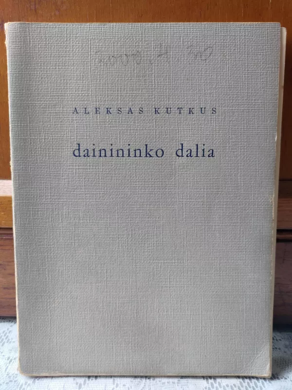 Dainininko dalia - Aleksas Kutkus, knyga