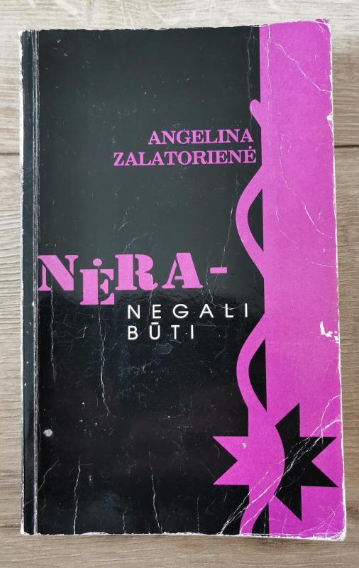 Nėra - negali būti (Laiko sauja II d.) - Angelina Zalatorienė, knyga 3