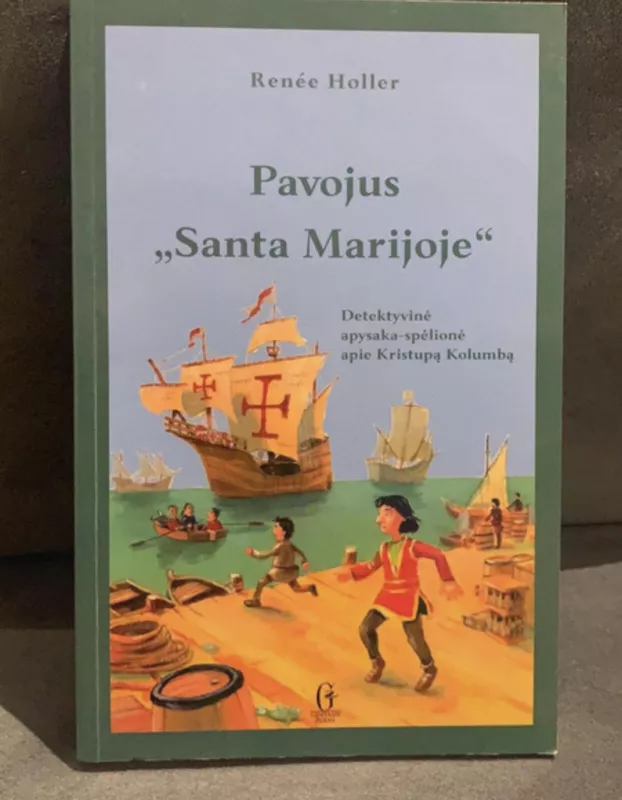 Pavojus „Santa Marijoje“ - Renee Holler, knyga