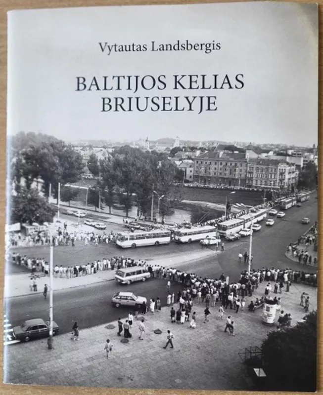 Baltijos kelias Briuselyje - Vytautas Landsbergis, knyga 3