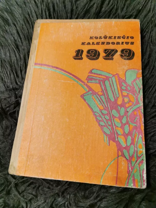 Kolūkiečio kalendorius 1979 - Autorių Kolektyvas, knyga 2