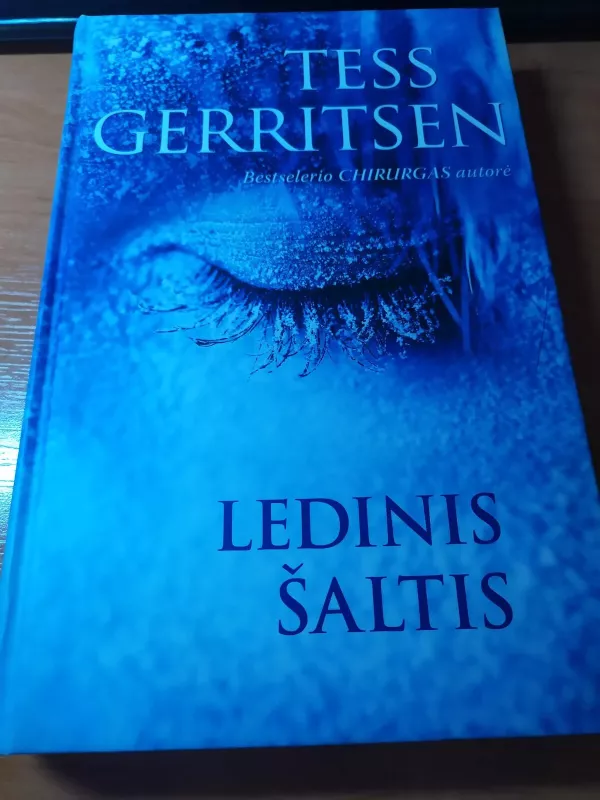 Ledinis šaltis (kietu viršeliu) - Tess Gerritsen, knyga