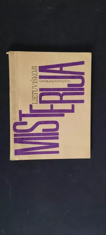 Lietuviškoji misterija - Gintautas Iešmantas, knyga 3