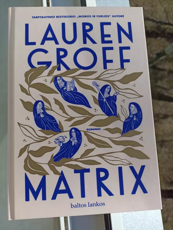 Matrix: romanas - Lauren Groff, knyga 2