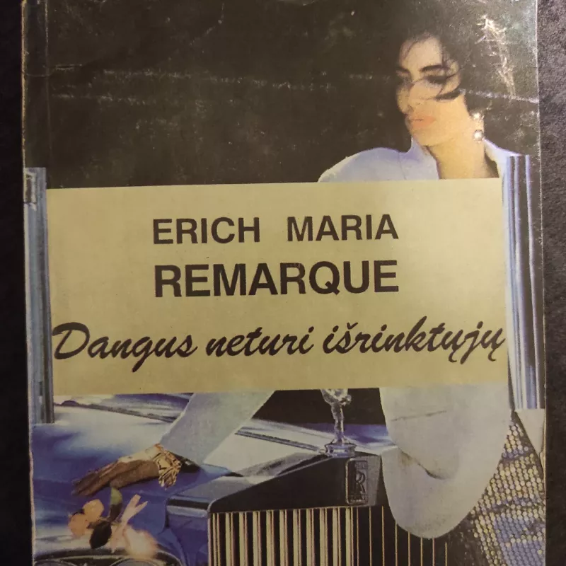 Dangus neturi išrinktųjų - Erich Maria Remarque, knyga 2