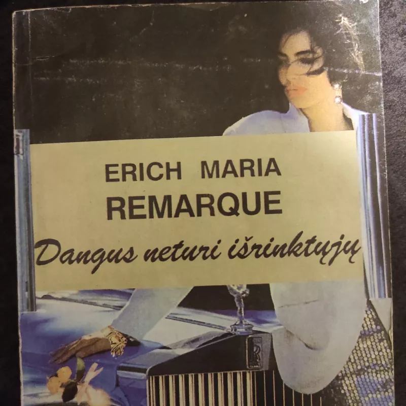 Dangus neturi išrinktųjų - Erich Maria Remarque, knyga 3