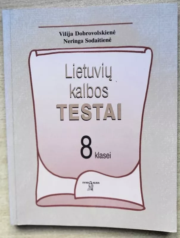 Lietuvių kalbos testai 8 klasei - Vilija Dobrovolskienė, knyga 2