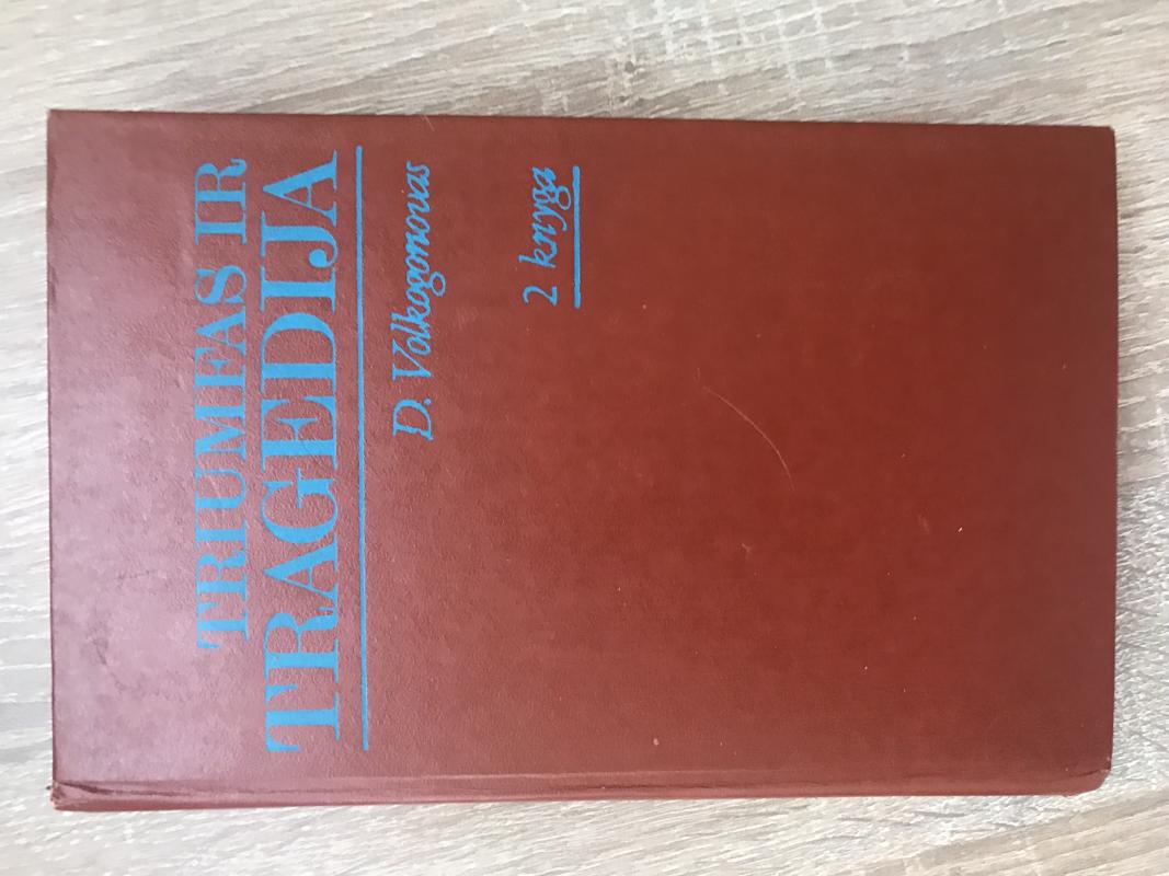 Triumfas ir tragedija  (2 tomai) - Dmirtijus Volkogonovas, knyga 3