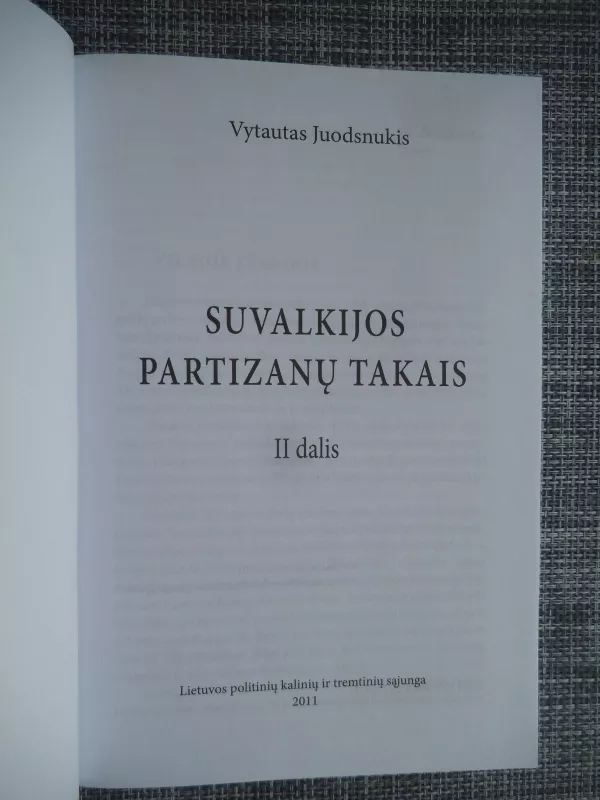 Suvalkijos partizanų takais (2 dalis) - Vytautas Juodsnukis, knyga 3