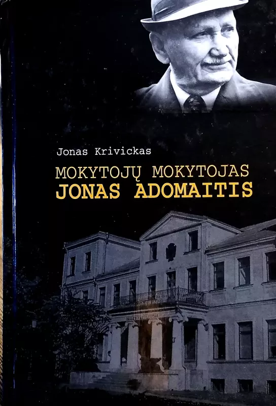 Mokytojų mokytojas Jonas Adomaitis - Jonas Krivickas, knyga