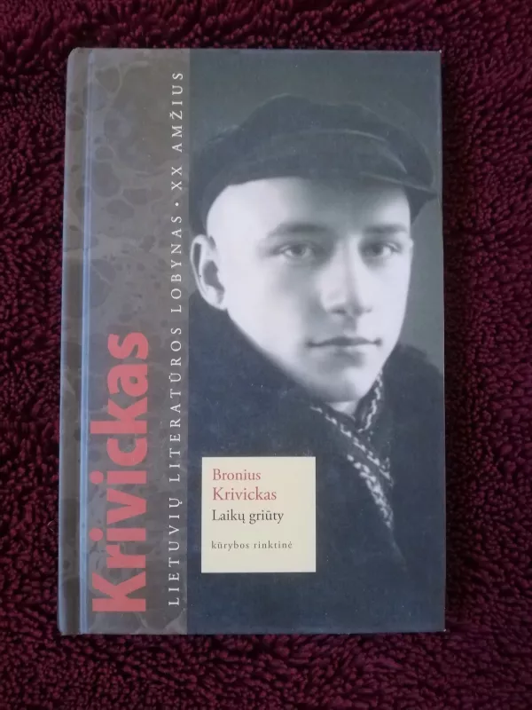 Laikų griūty - Bronius Krivickas, knyga 2