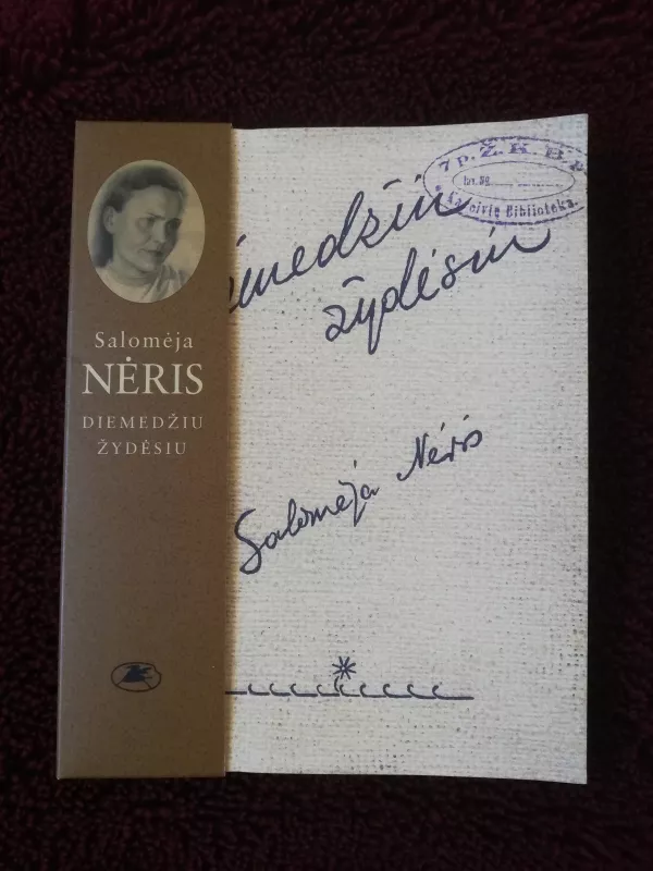 Diemedžiu žydėsiu - Salomėja Nėris, knyga 2