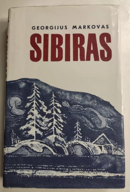 Sibiras - Georgijus Markovas, knyga 2