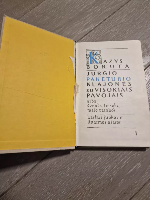 Jurgio Paketurio klajonės su visokiais pavojais, arba Šventa teisybė, melo pasakos, kartūs juokai ir linksmos ašaros - Kazys Boruta, knyga 3