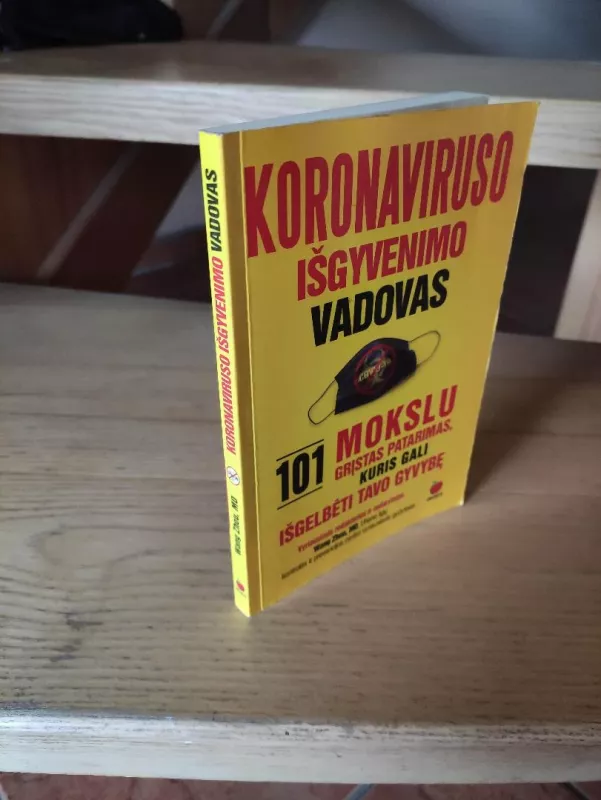 KORONAVIRUSO IŠGYVENIMO VADOVAS - Wang Zhou, Qiang Wang, Ke Hu, Zaiqi Zhang, knyga 3