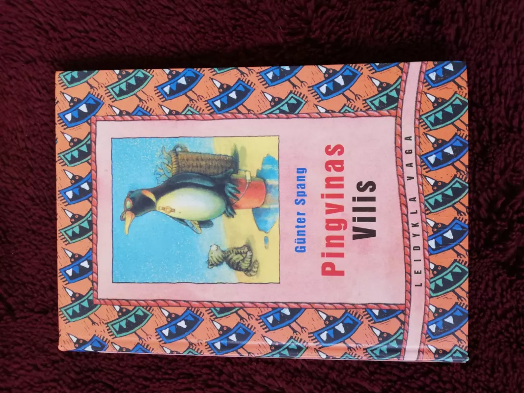 Pingvinas Vilis - Spang Gunter, knyga 2