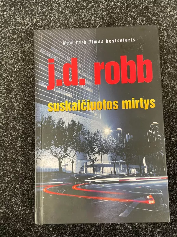 Suskaičiuotos mirtys - J.D. Robb (Nora Roberts), knyga 2