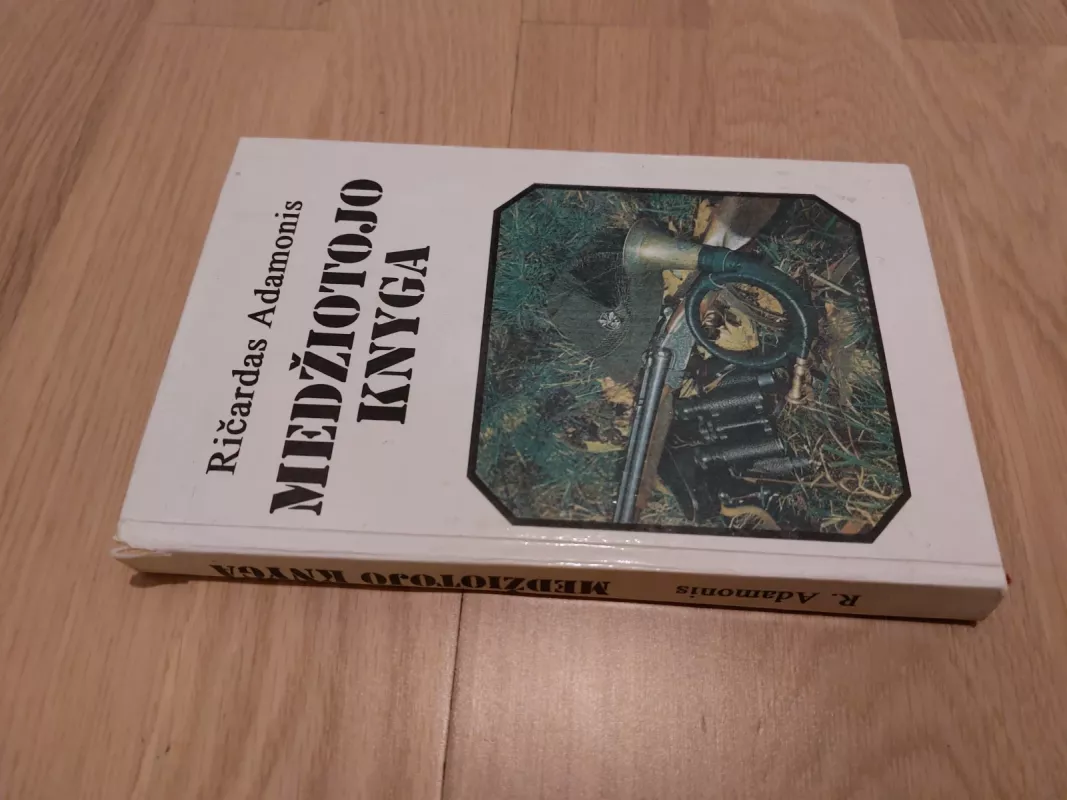 Medžiotojo knyga: mažoji enciklopedija - Ričardas Adamonis, knyga 2