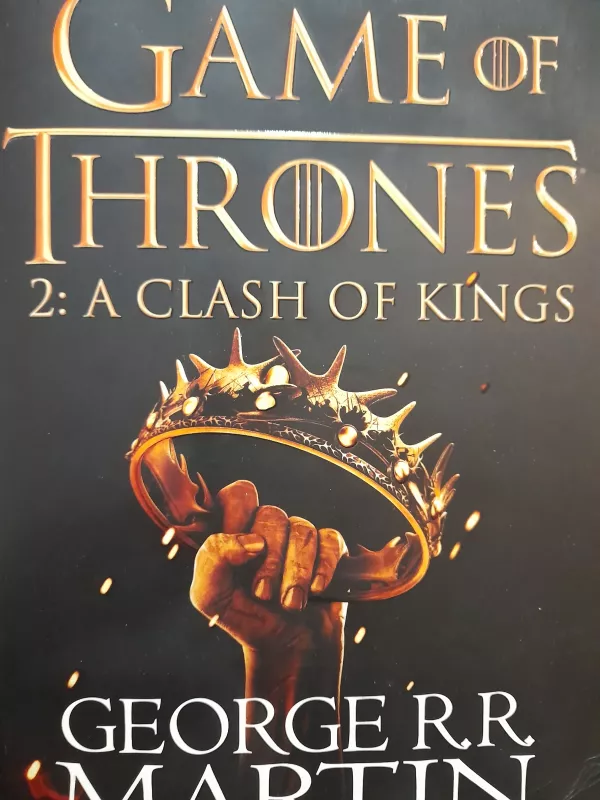 Game of thrones 2: A clash of Kings - George R. R. Martin, knyga