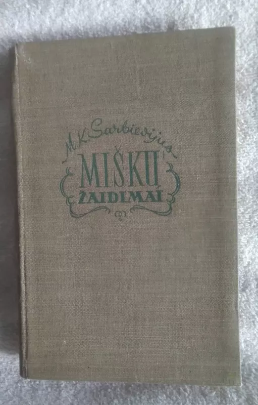 Miškų žaidimai - Autorių Kolektyvas, knyga 2