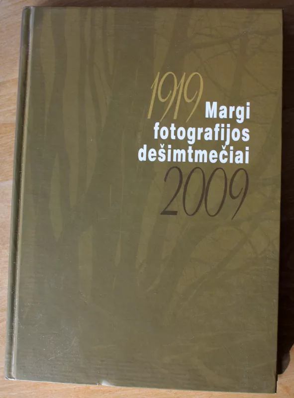 Margi fotografijos dešimtmečiai (1919-2009) - Skirmantas Valiulis, knyga 2