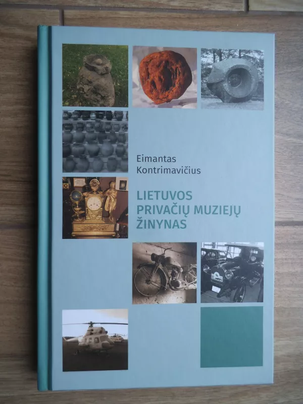 Lietuvos privačių muziejų žinynas - Eimantas Kontrimavičius, knyga 2