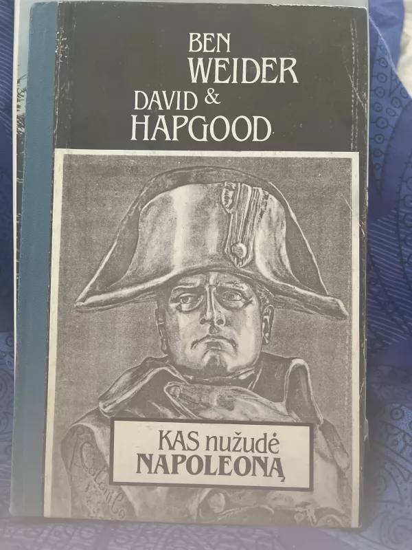Kas nužudė Napoleoną - B. Weider, D. Hapgood, knyga 2