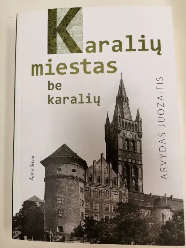 Karalių miestas be karalių - Arvydas Juozaitis, knyga 2