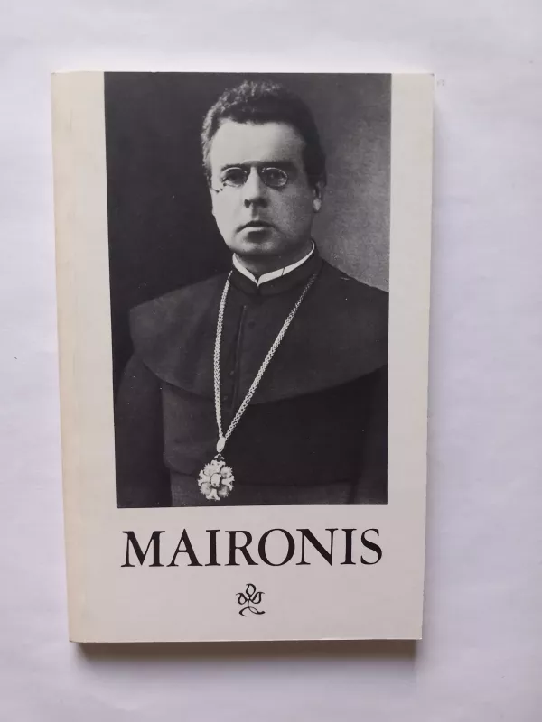 Jonas Mačiulis-Maironis. 1862–1932 - R. Mažukėlienė (parengė), knyga 2