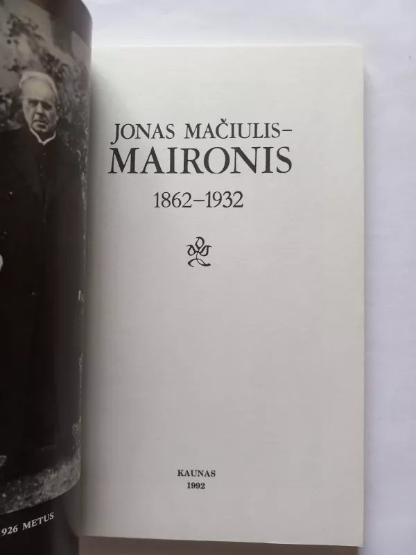 Jonas Mačiulis-Maironis. 1862–1932 - R. Mažukėlienė (parengė), knyga 4