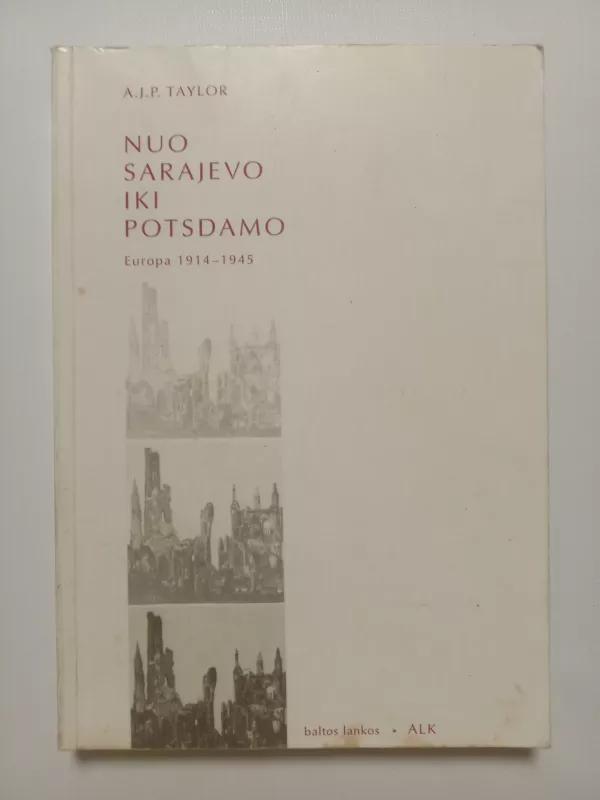 Nuo Sarajevo iki Potsdamo. Europa 1914-1945 - A. J. P. Taylor, knyga 2