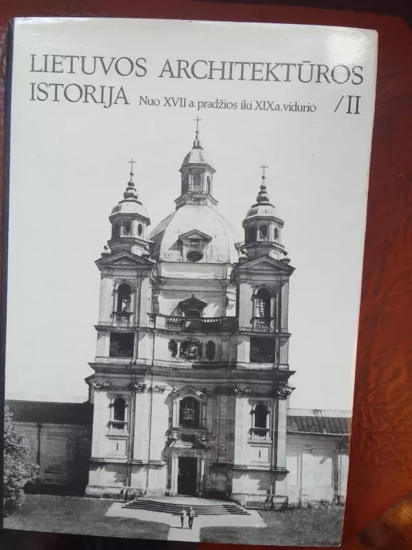 Lietuvos architektūros istorija (2 tomas) - Autorių Kolektyvas, knyga 2