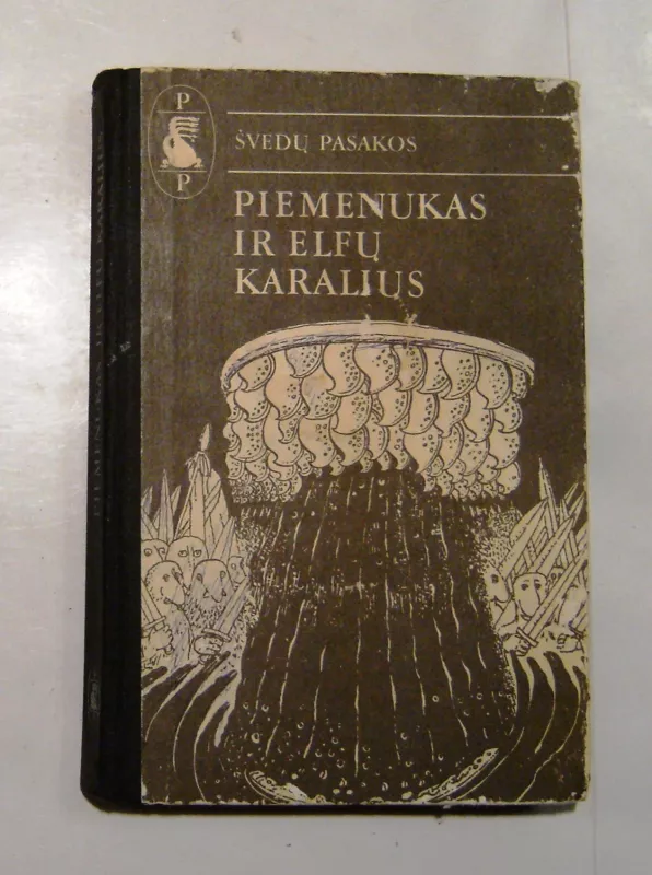 Piemenukas ir elfų karalius. Švedų pasakos - Autorių Kolektyvas, knyga 2