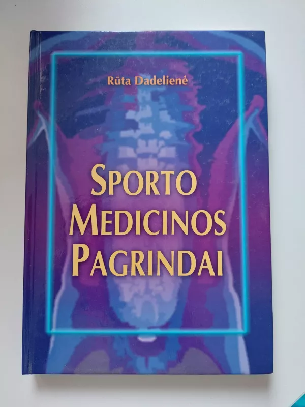 Sporto medicinos pagrindai - Rūta Dadelienė, knyga