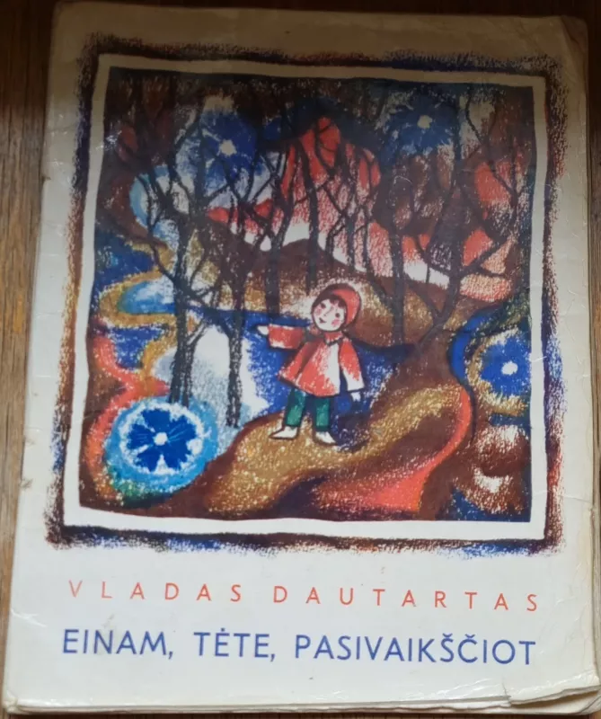 Einam, tėte, pasivaikščiot - Vladas Dautartas, knyga